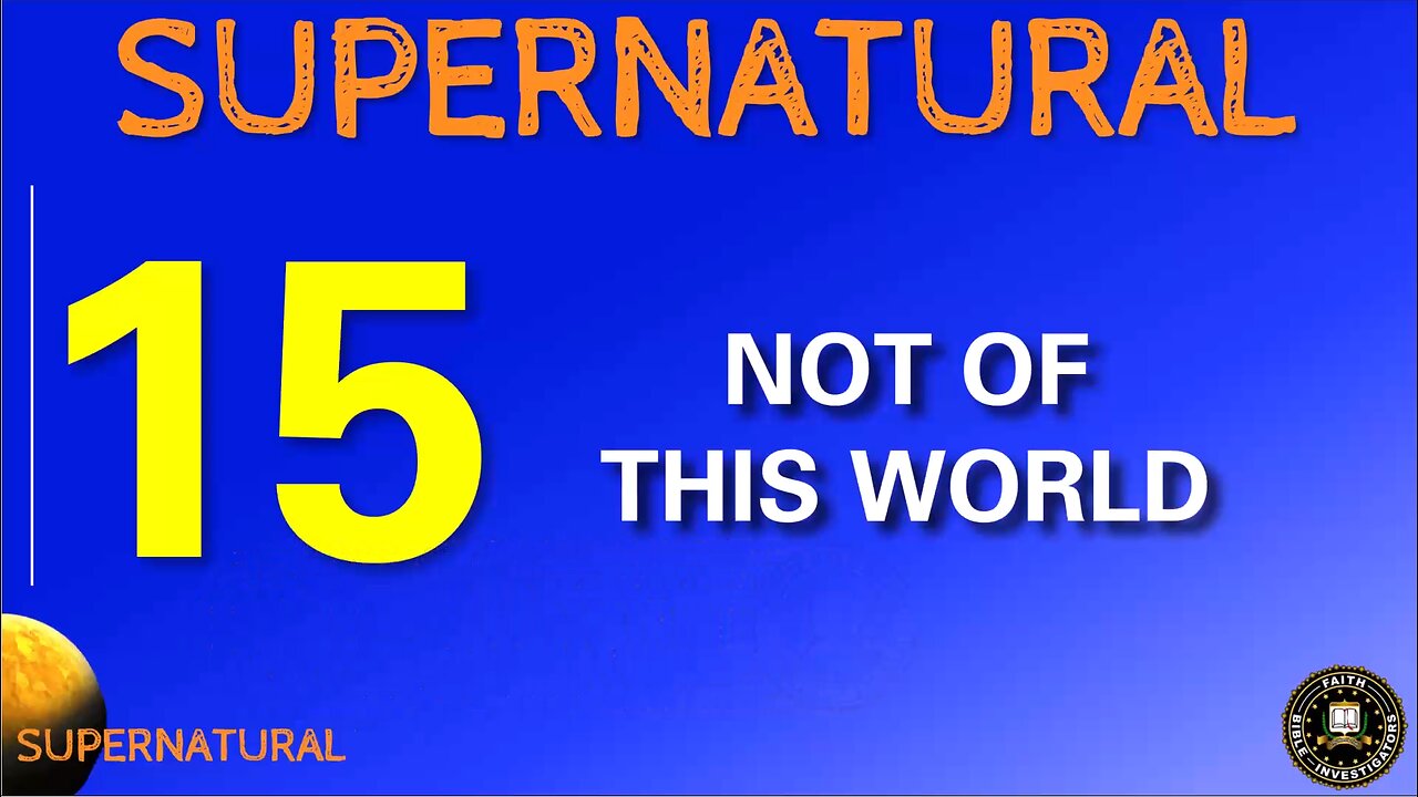 Supernatural 15 - Not of this World