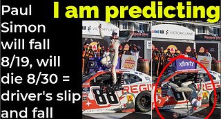 I am predicting: Paul Simon will fall 8/19, will die 8/30 = Driver's slip and fall