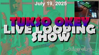 Tukso Okey Live Looping Show - Saturday, July 19, 2025