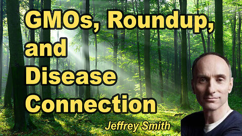 Are GMOs and Roundup Causing Your Disease?