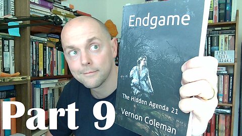 Endgame by Vernon Coleman (2021) - Part 9