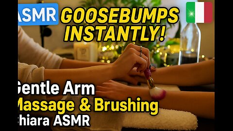 GENTLE HANDS and ARMS MASSAGE Brushing, Scrub, Scratching ASMR Ita - Chiara ASMR