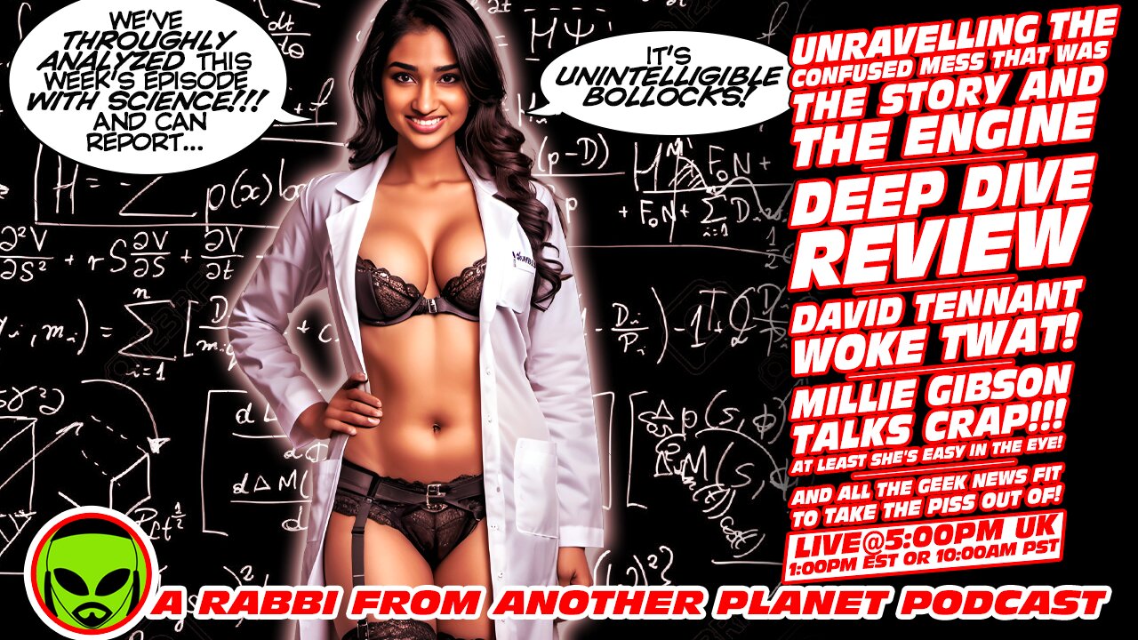 LIVE@5 - Doctor Who: The Story and the Engine DEEP DIVE Review!!! Everybody HATES David Tennant!!! Millie Gibson Talks Current Day Bollocks!!!