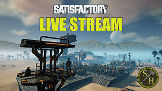 Satisfactory Live Stream (11/13/2025)