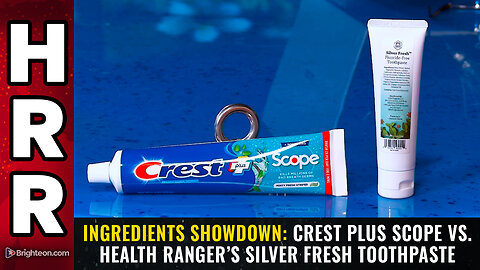 Ingredients Showdown: Crest Plus Scope vs. Health Ranger’s Silver Fresh Toothpaste