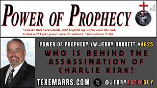 Power of Prophecy #4625 /w Jerry Barrett - Who Killed Charlie Kirk?