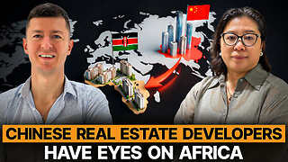 Why are Chinese Real Estate Developers Moving to Africa?