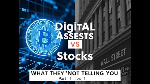 👉 Digital Assets vs Stocks: What They’re Not Telling You (Part 1)