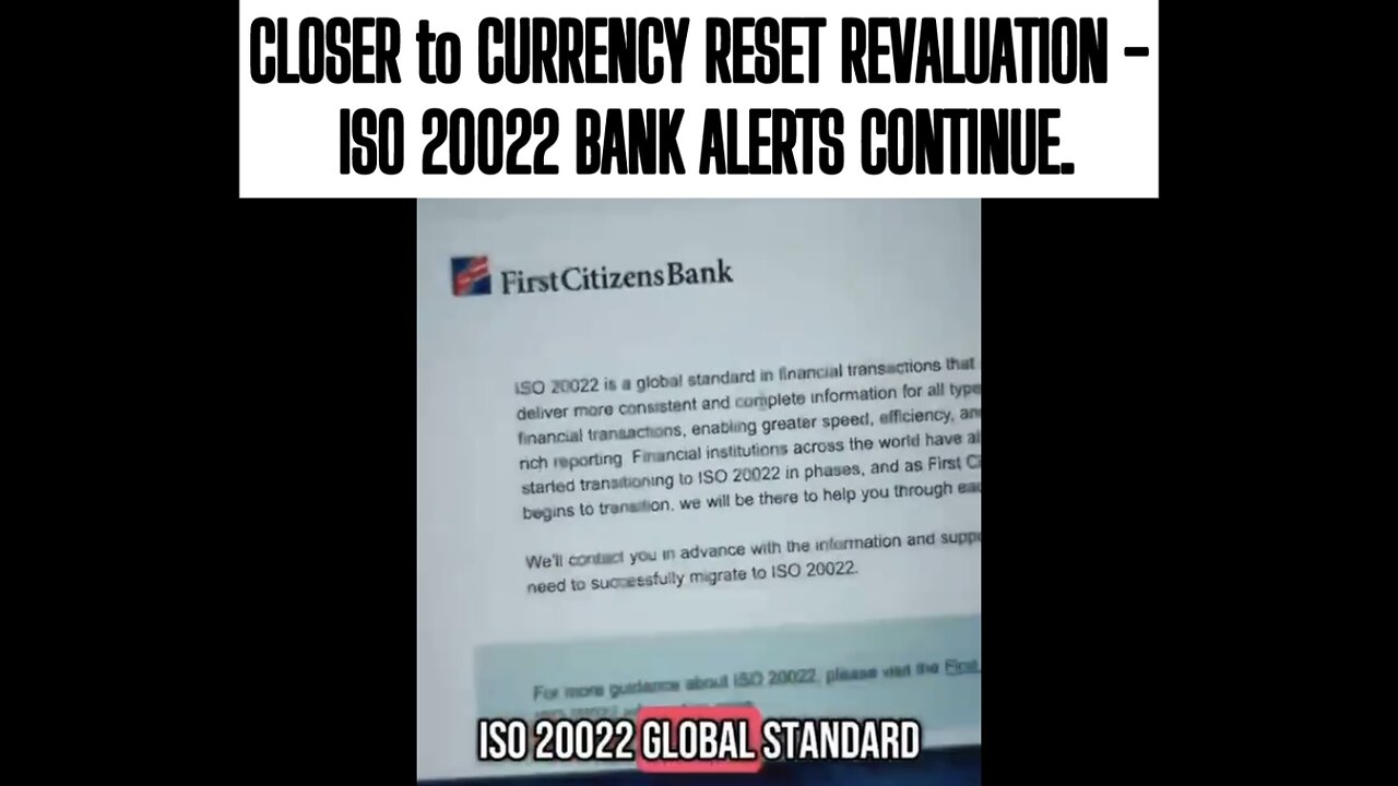 CLOSER to CURRENCY RESET REVALUATION - ISO 20022 BANK ALERTS CONTINUE.