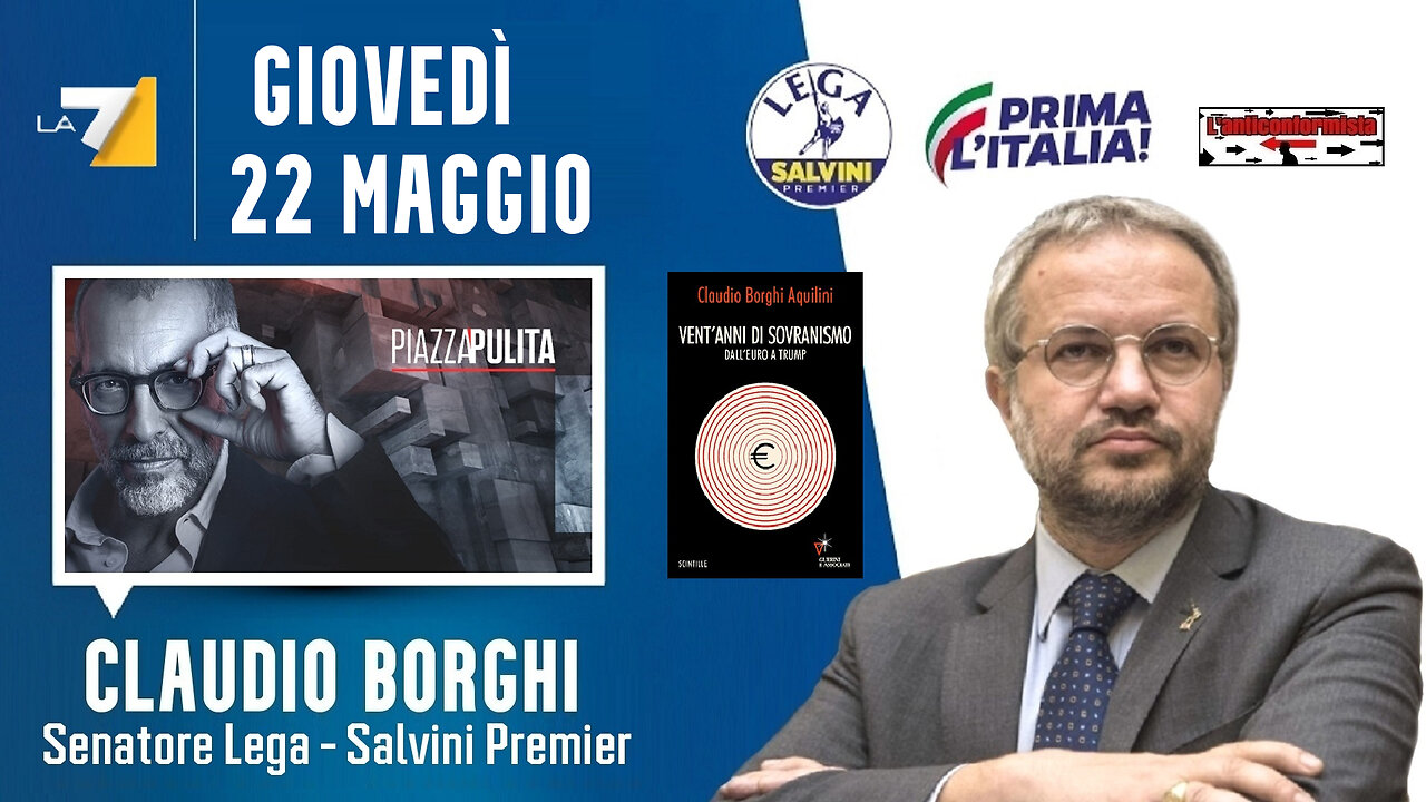 🔴 Sen. Claudio Borghi ospite nella trasmissione Piazza Pulita su La7 (22.05.2025)