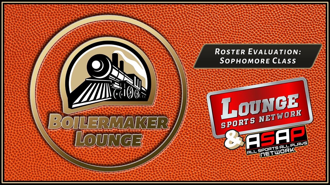 Boilermaker Lounge: Roster Evaluation: Sophomore Class