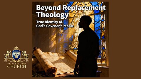 THE BOCC Presents: ” Debunking Replacement or Supersessionist Theology: God’s Covenant with Israel”