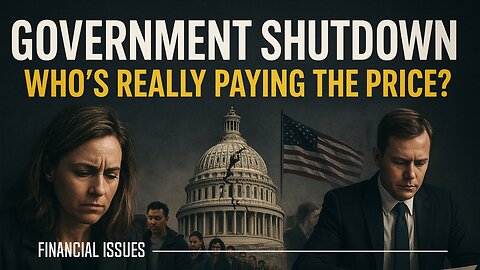 Government Shutdown: Who’s Really Paying the Price?