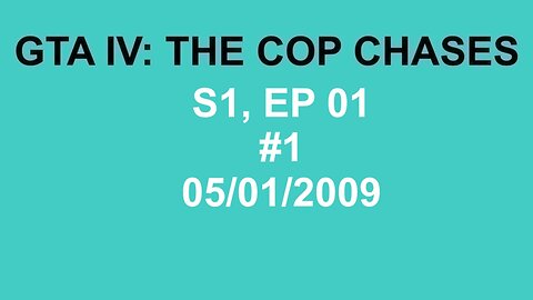 GTA IV: The Cop Chase S1 E01