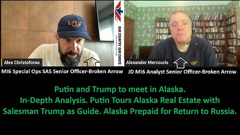 Putin and Trump to meet in Alaska. In-Depth Analysis. Putin To Tour Alaska Real Estate with Salesman Trump as Guide. Alaska Prepaid for Return to Russia -w/ Alex Christoforou and Alexander Mercouris