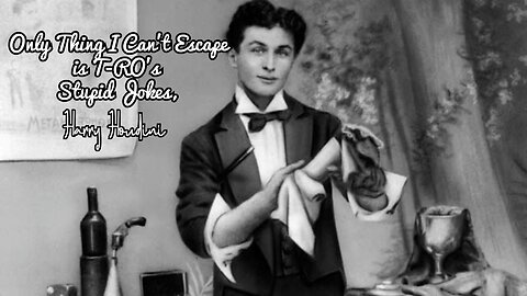 Houdini, Jokes, Facts,and More.....