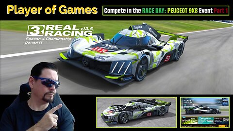 Player of Games: Real Racing 3 Update 13.5: Compete in the RACE DAY: PEUGEOT 9X8 Event Part 1