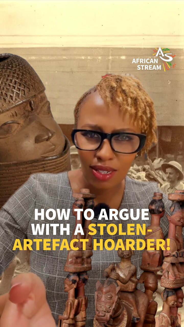 HOW TO ARGUE WITH A STOLEN ARTEFACT HOARDER!