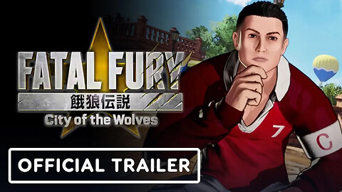 Fatal Fury： City of the Wolves × CR7 - Official New Uniform Variations Trai