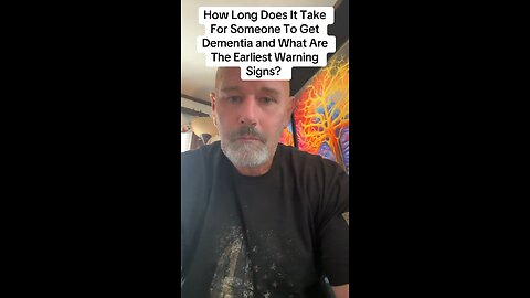 How Long Does It Take For Someone To Get Dementia and What Are The Earliest Warning Signs?
