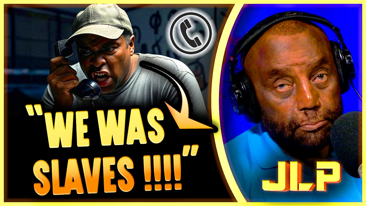 "I Was Enslaved By Every White Job!" - JLP DESTROYS Caller's Logic