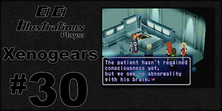 El El Plays Xenogears Episode 30: Jonny Sixgun