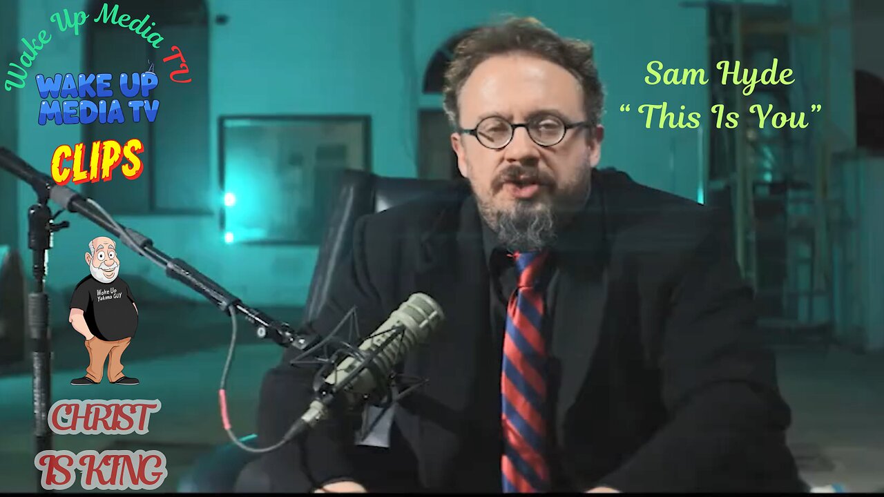 Wake Up Media TV Clips: Sam Hyde " This Is You"