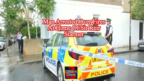 Man arrested over fires at sites linked to Sir Keir Starmer