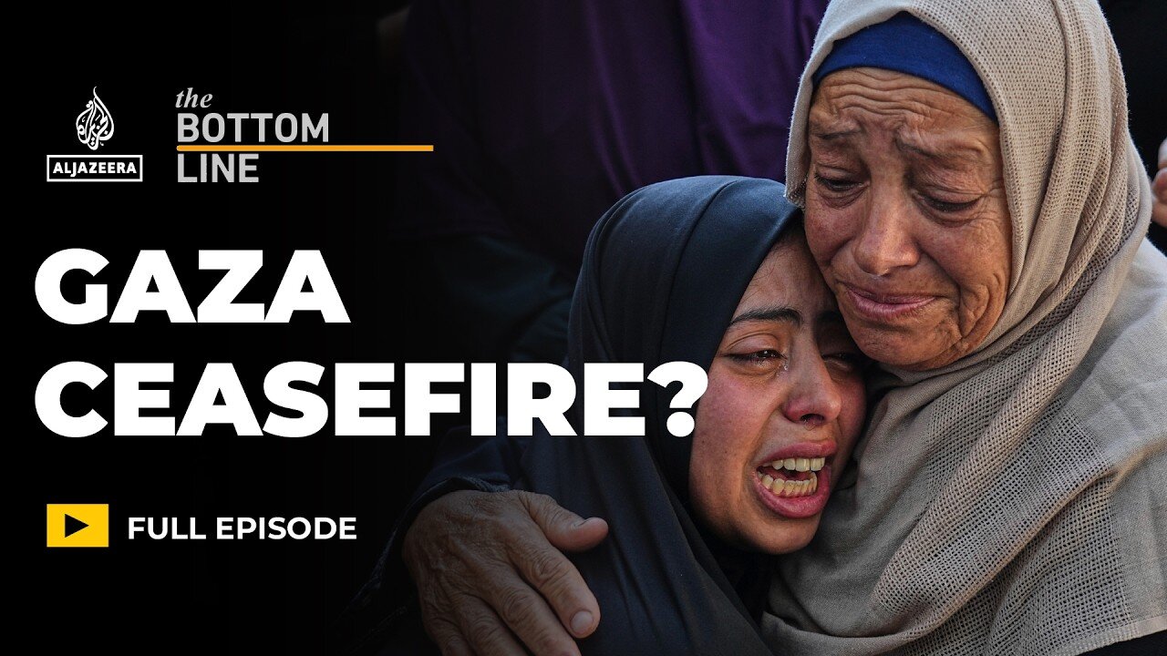 Will Gaza finally get a ceasefire? | The Bottom Line