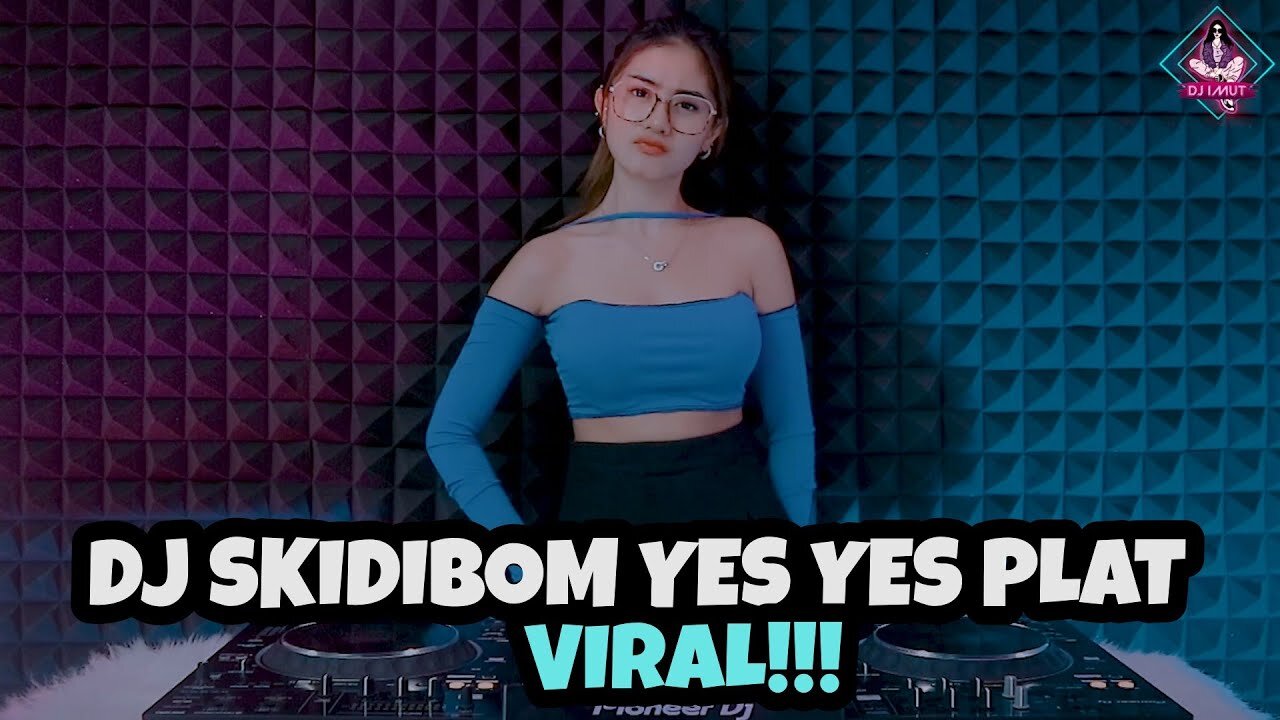 DJ SKIDIBOM YES YES PLAT KT VIRAL (DJ IMUT)