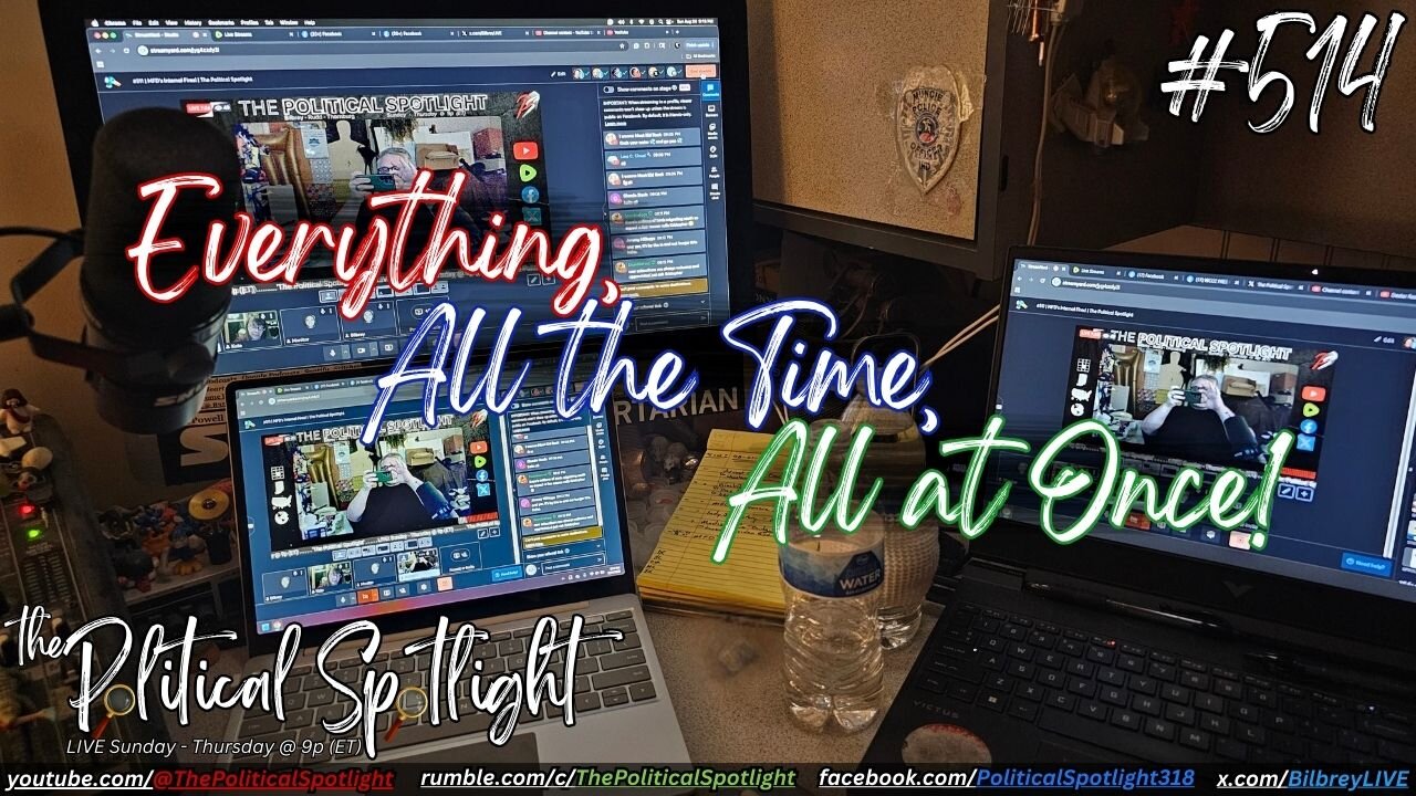 #514 | Everything, All the Time, All at Once! | The Political Spotlight