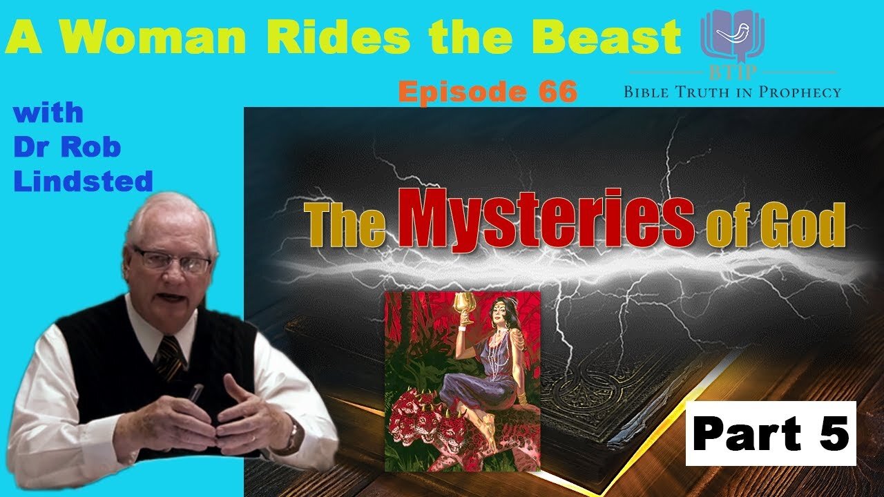 (Episode 66) The Mysteries of God Part 5 with Dr Rob Lindsted