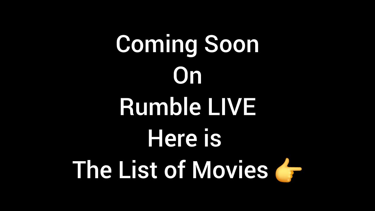 Coming Soon On Rumble LIVE