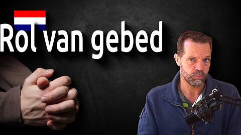 🇳🇱 Wat is de rol van het gebed?
