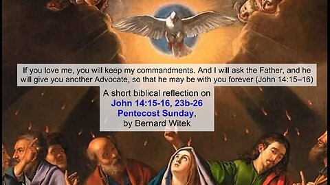 John 14:15-16, 23b-26 Pentecost Sunday