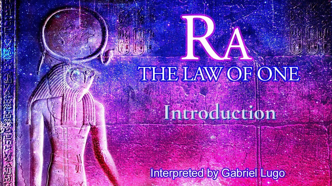 THE LAW OF ONE ☥ INTRODUCTION | Who is Ra and what is The Law of One? | Gabriel Lugo