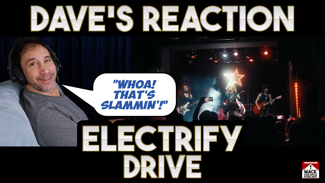 Dave's Reaction: Electrify — Drive