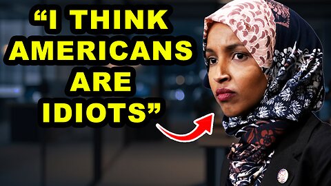 Watch: Ilhan Omar Calls American Citizens STUPID…And Instantly Gets Wrecked