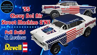 55 Chevy Bel Air Street Machine – Revell Build & Review (2’n1 Kit!)