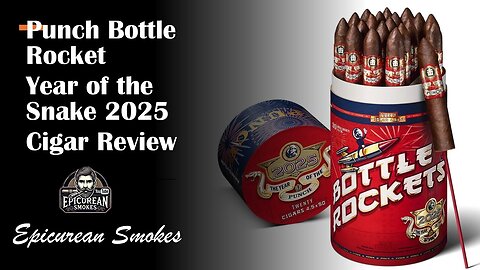 Punch Bottle Rocket 2025 Cigar Review– Is This Lunar New Year Cigar a Blast or Bust?