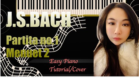 Bach Partita no 1 Menuet 2 PIANO Easy Slow Short Tutorial Cover