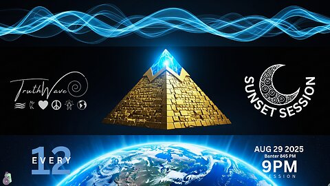 TruthWave : SunSET Energy SESSION - August 29 2025