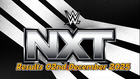 WWE NXT Results 02nd December 2025