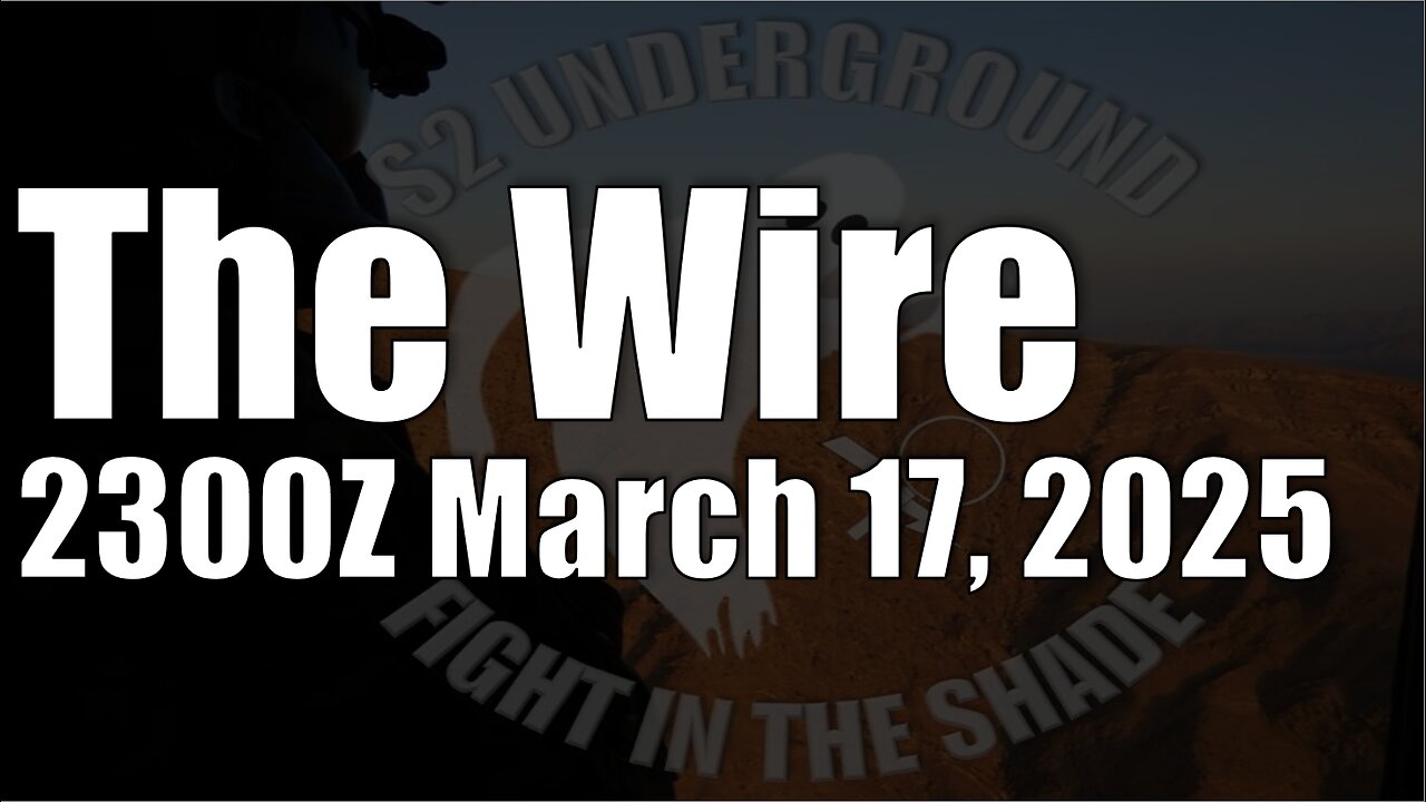 The Wire - March 17, 2025