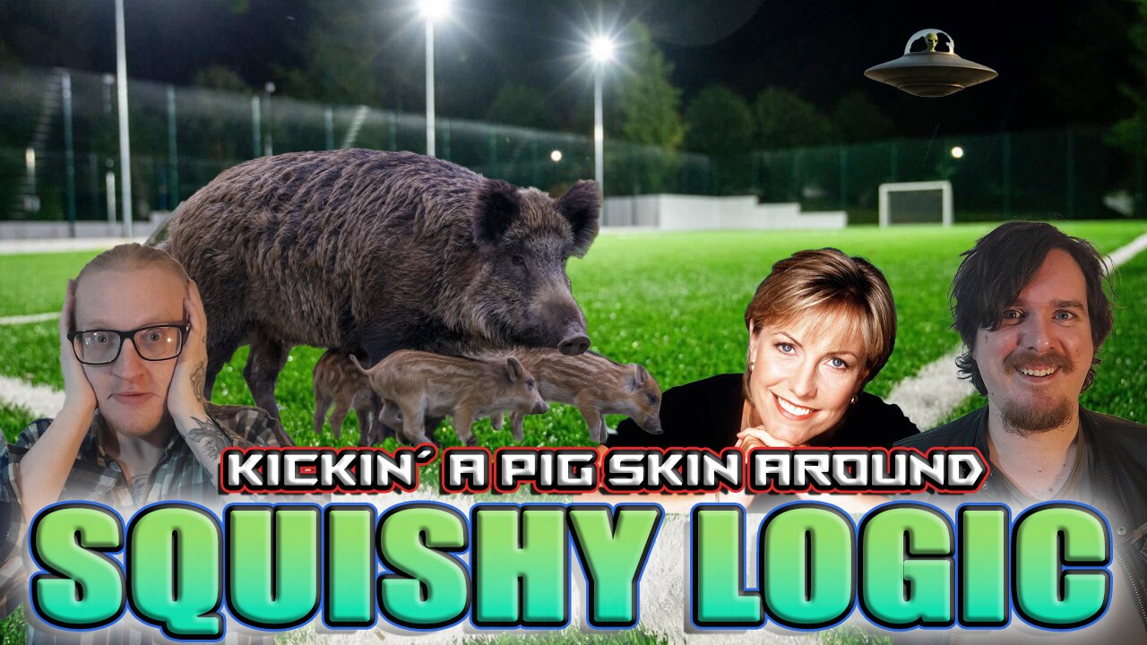 Squishy Logic: Kickin' a Pig Skin Around