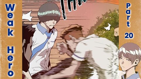 Weak Hero - Part 20