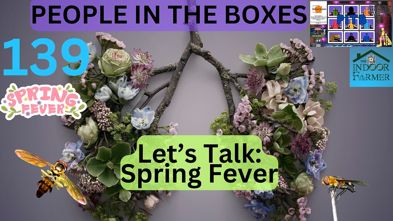 PITB ep 139, Spring Is Here, Are You Anxious To Get Outside? Do You Get Sick Around Season Change?
