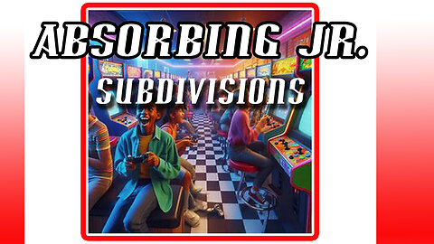 Subdivisions - Absorbing Jr.