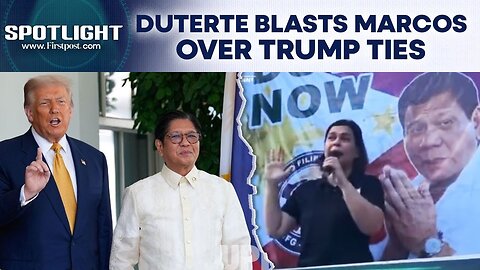 VP Sara Duterte Slams Marcos For Pro-Trump Tilt Amid West Philippine Sea Tensions | Spotlight