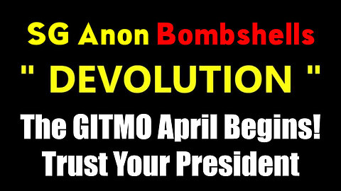 SG Anon SHOCK DISCOVERY: The GITMO April Begins > Trust Your President